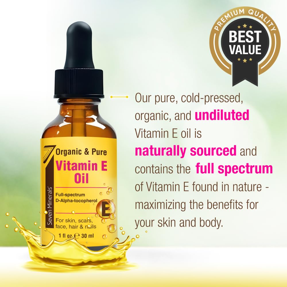 Seven Minerals Ultra Pure Vitamin E Oil - Full-Spectrum D-Alpha Tocopherol, 1 Fl Oz - 100% Organic Vitamin E Oil for Skin