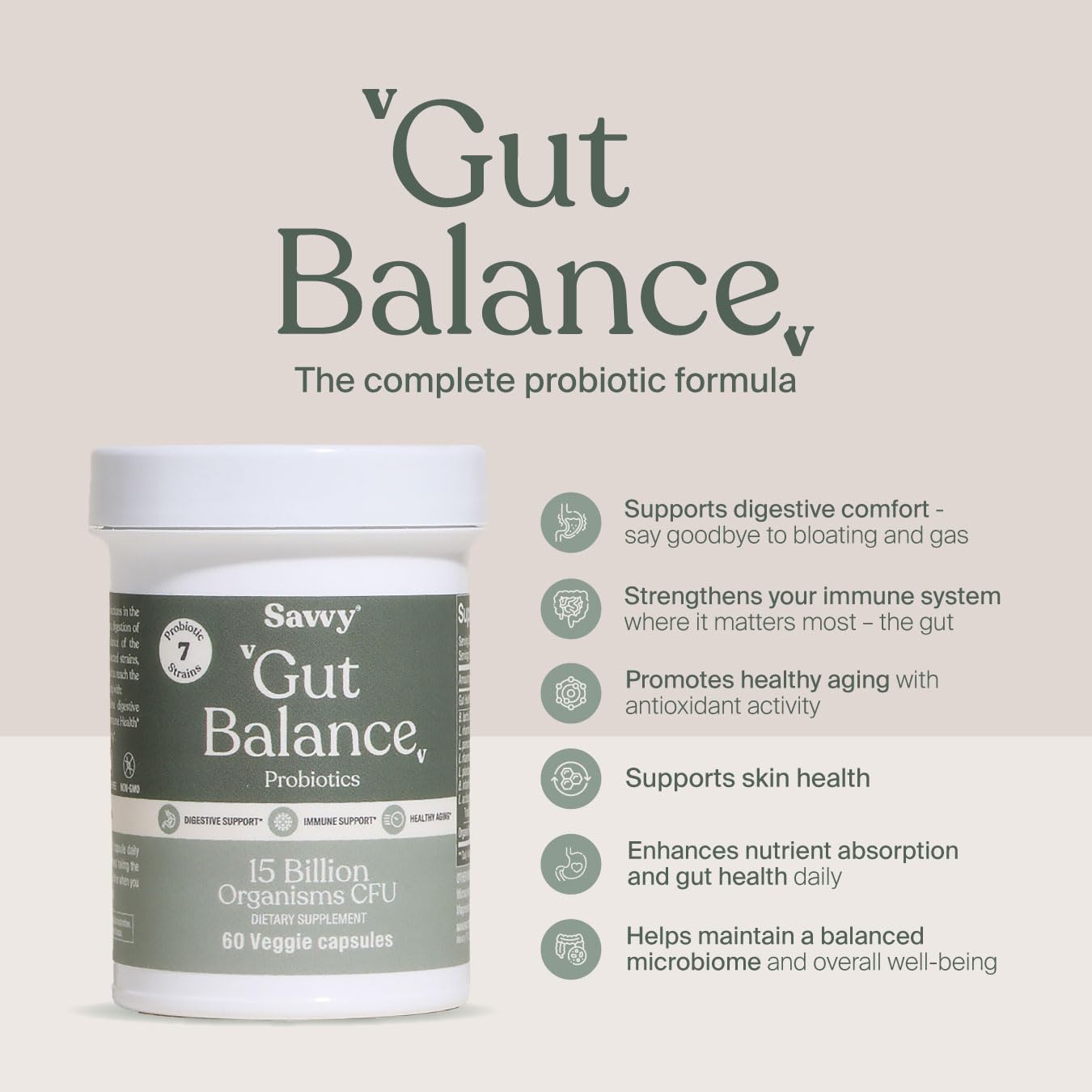 SAVVY Gut Balance Probiotics for Women & Men, 15 Billion CFU, 7 Clinically Studied Strains, Digestive Health, Immune Support, Bloating Relief, 60 Vegan Capsules, Non GMO, Sugar-Free SAVVY Au supplements