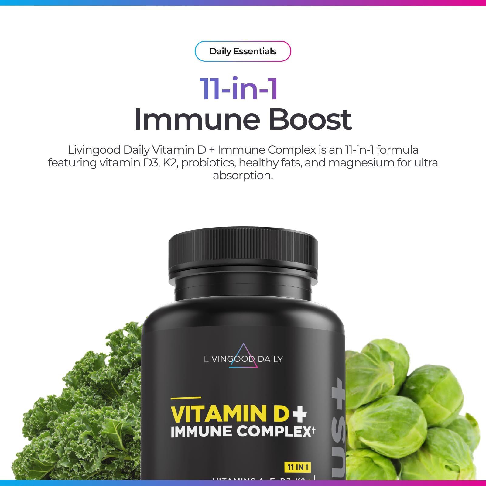 Livingood Daily Vitamin D3 K2 4000 IU Supplement, 9-in-1 Dietary Supplement for Immune Support - Made with Vitamins D, A, E, K2, Zinc, Magnesium & Probiotic Blend