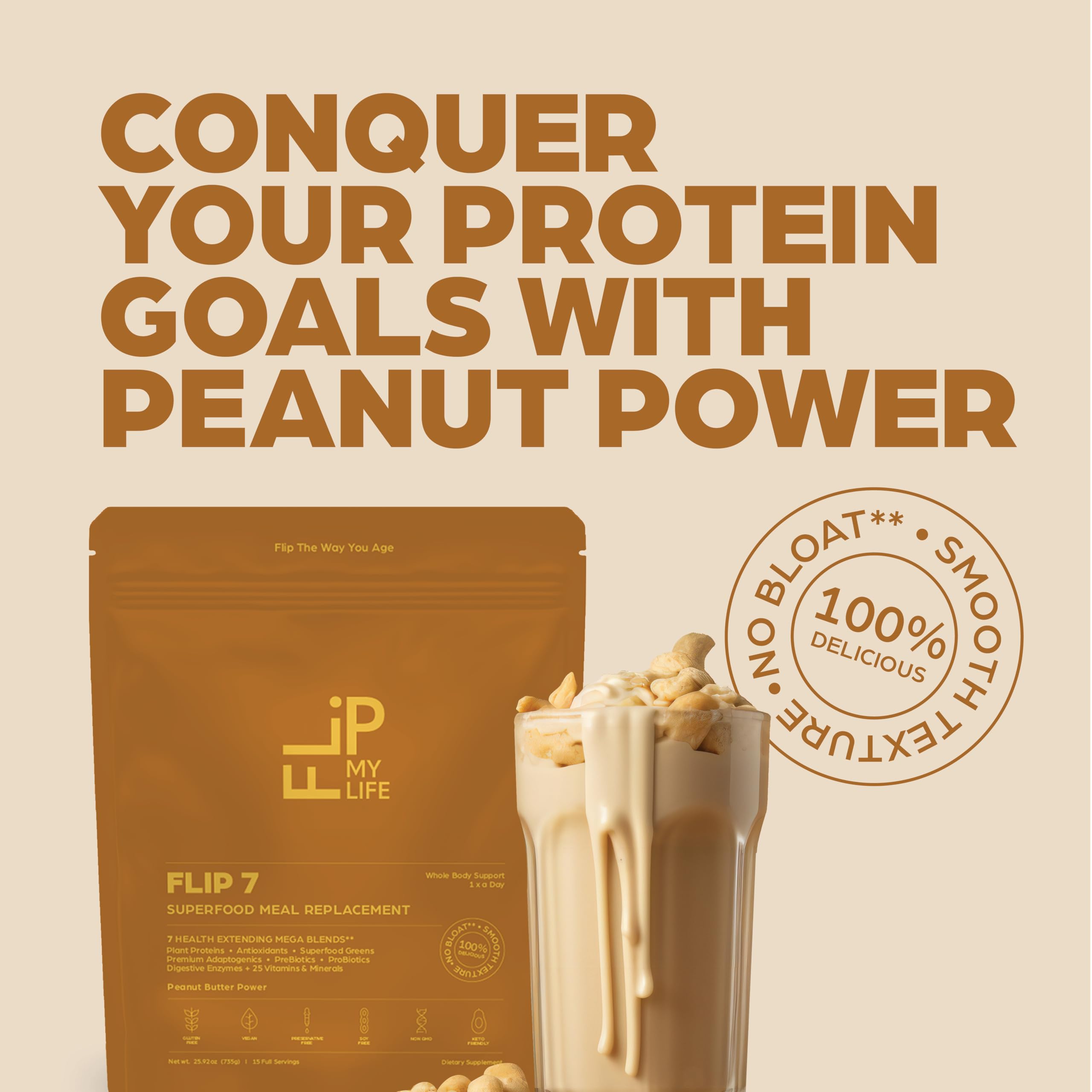 Flip My Life, Flip 7 Natural SuperFood, Plant-Based Protein, Complete Meal Replacement to Support Healthy Gut, 7 Mega Nutrient Rich Blends all in one to AGE BETTER - Peanut Butter