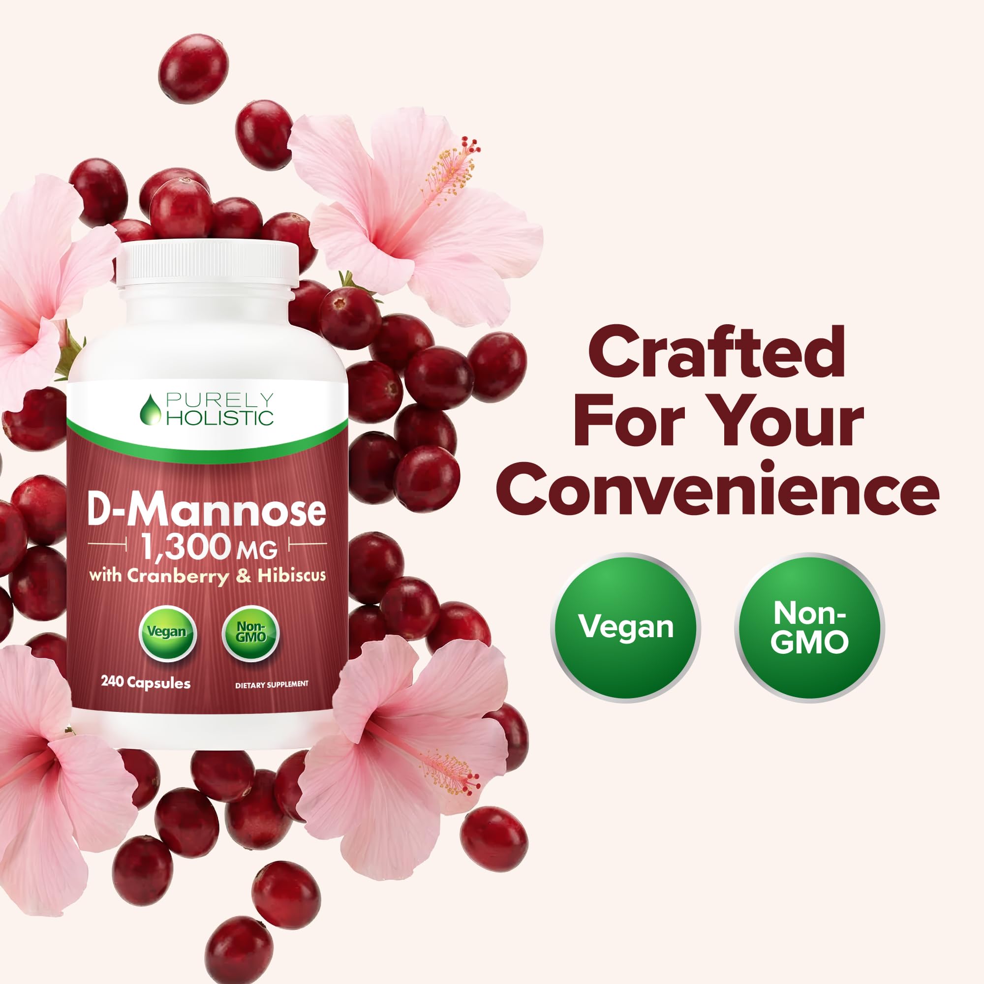 D Mannose with Cranberry | Drug-Free Urinary Tract Health Support | Evidence-Based DMannose 1300mg for Urinary & Bladder Health for Women | D Mannose Supplements for Women & Men | Non-GMO | 240 Ct Purely Holistic Au supplements