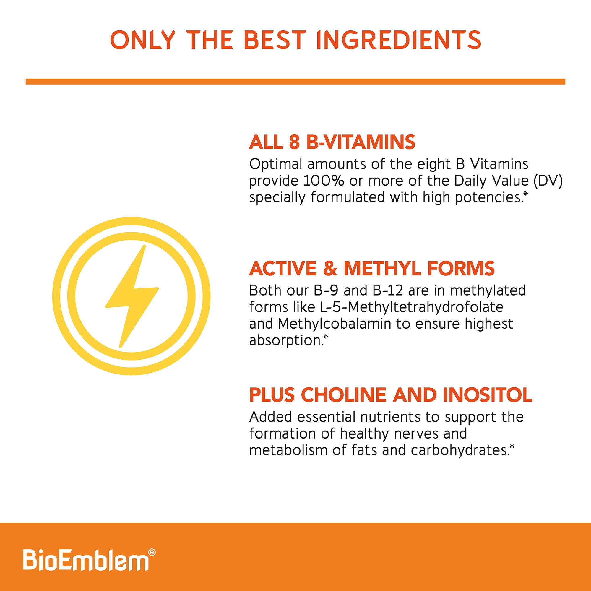 BioEmblem Vitamin B-Complex - All 8 Active Forms with Methyl Folate, Methyl B12, B6, Biotin Plus Choline Inositol, Supports Energy, Metabolism, Brain, Heart Health