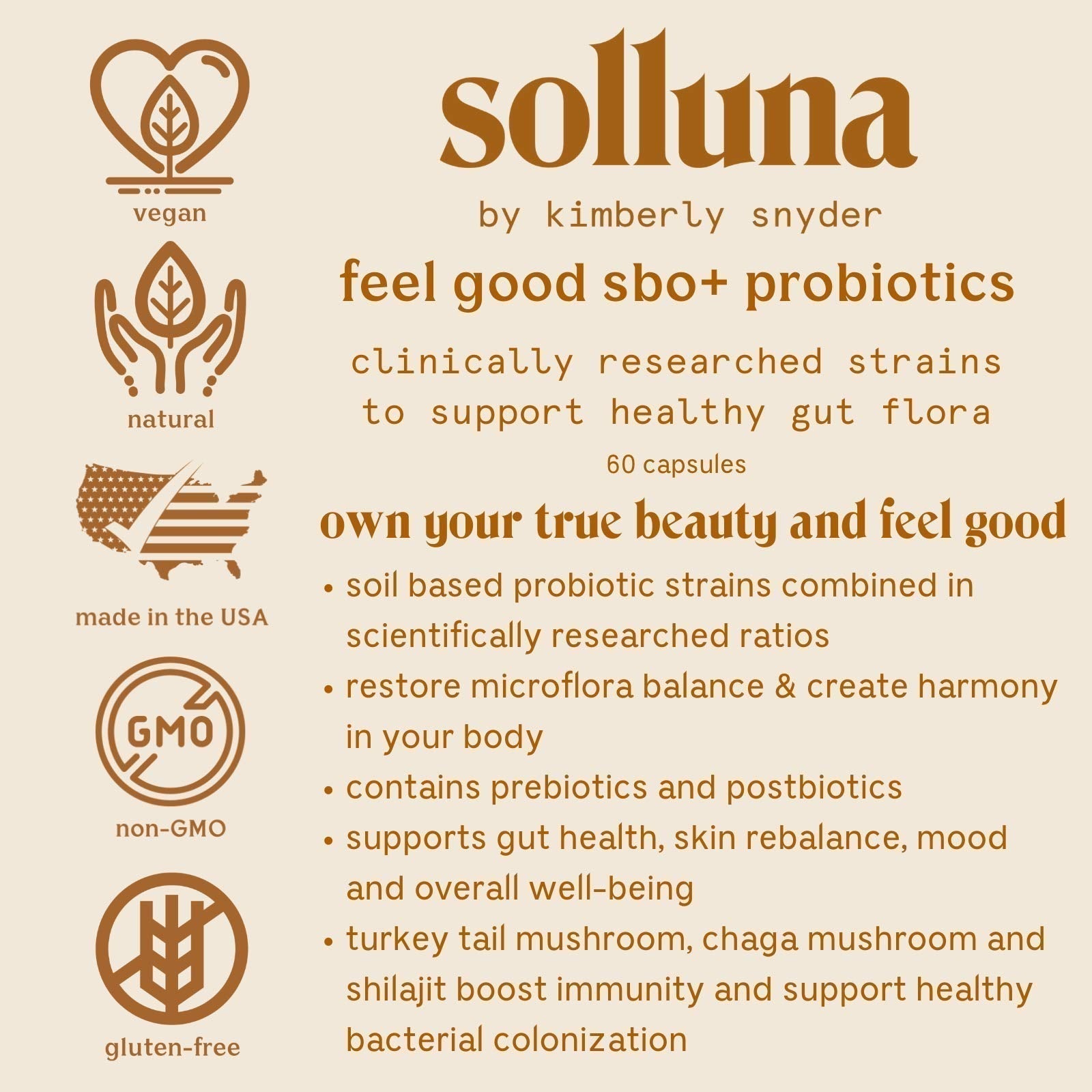 Feel Good SBO Probiotics — Soil Based Organisms (SBOs), Prebiotics, Postbiotics, Humic Acid, Shilajit, Chaga & Turkey Tail Mushroom for Digestion — Solluna by Kimberly Snyder (60CT) Vegan & Non-GMO Solluna by Kimberly Snyder Au supplements