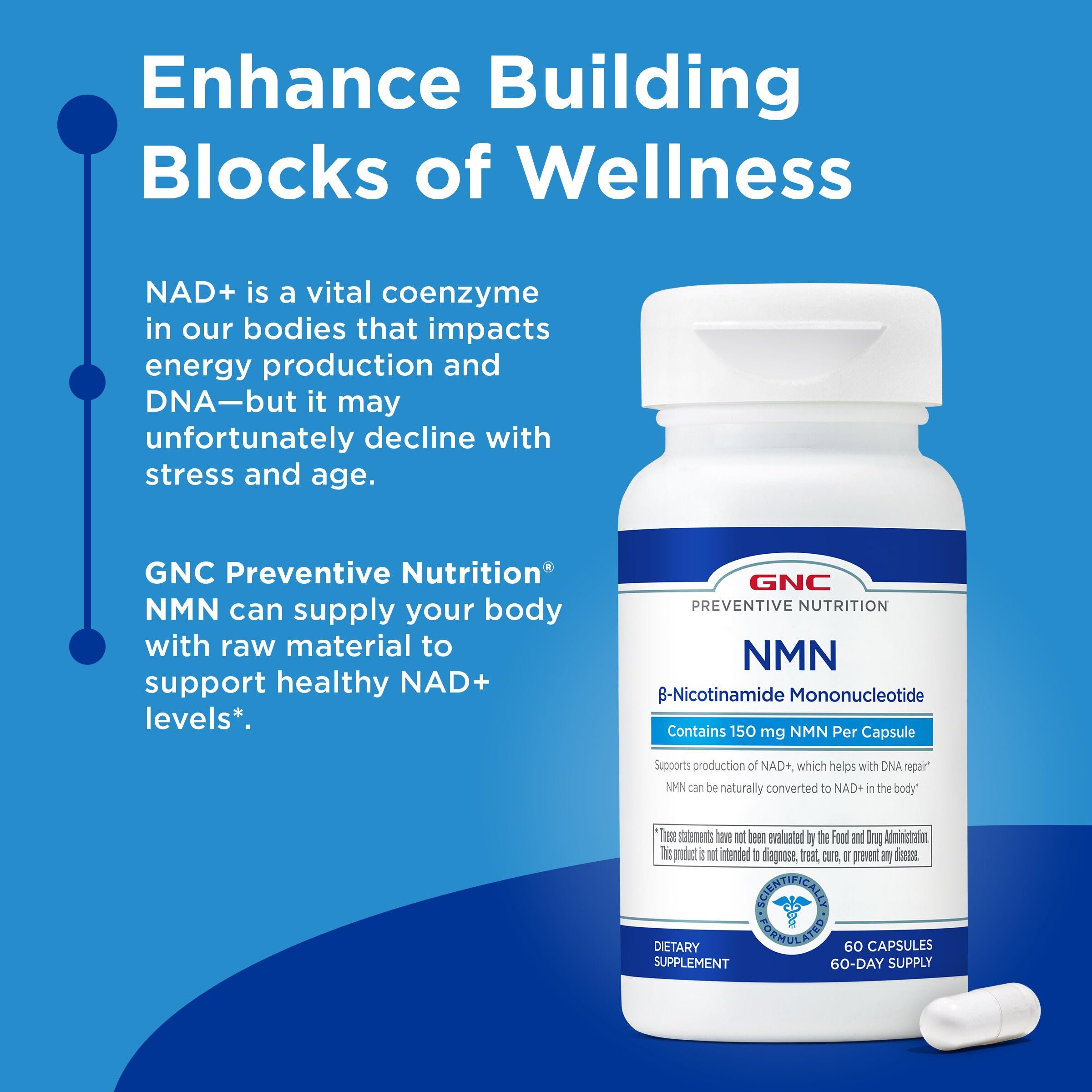 GNC Preventive Nutrition NMN, 150 mg, NAD+ Booster Supplement for Cellular Energy & DNA Repair, Anti-Aging Support, 60 Capsules, Gluten Free, 60 svg GNC Au supplements