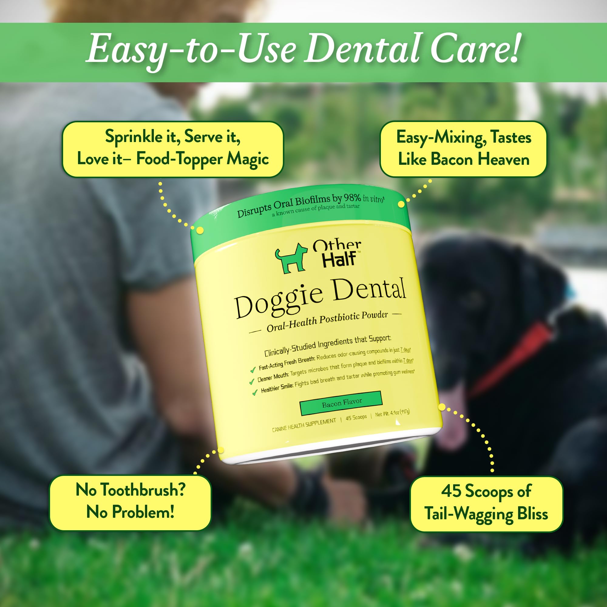 OTHER HALF Doggie Dental Supplement Powder - Dog Breath Freshener & Teeth Cleaning Made Easy - Oral Health Postbiotic for Dogs - Targets Tartar, Plaque & Bad Breath | 45 Scoops, Bacon Flavor OTHER HALF Au supplements