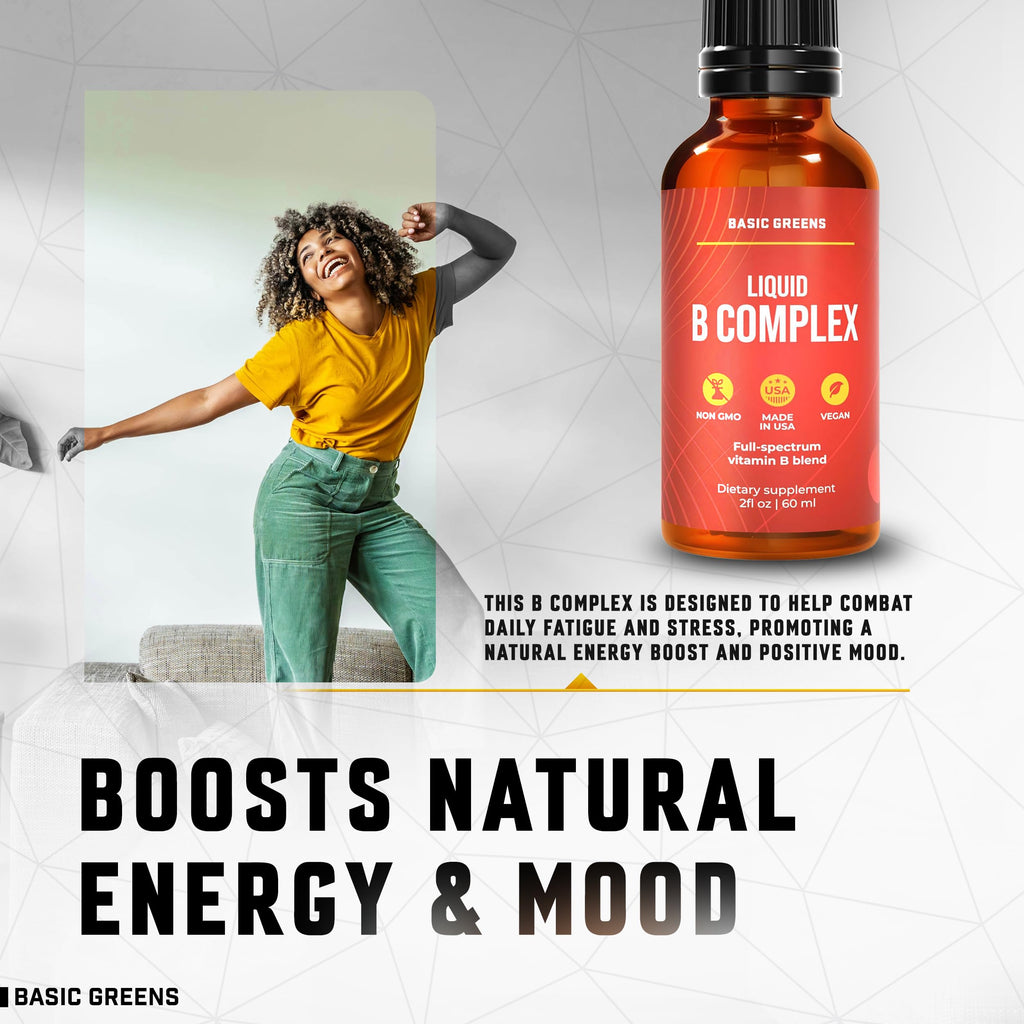 BASIC GREENS Vitamin B Complex Liquid Drops - Strength Sublingual Formula, Maximizes Absorption & Boosts Energy - B1, B2, B3, B5, B6, B7, B9, B12 - Natural Vegan Supplement