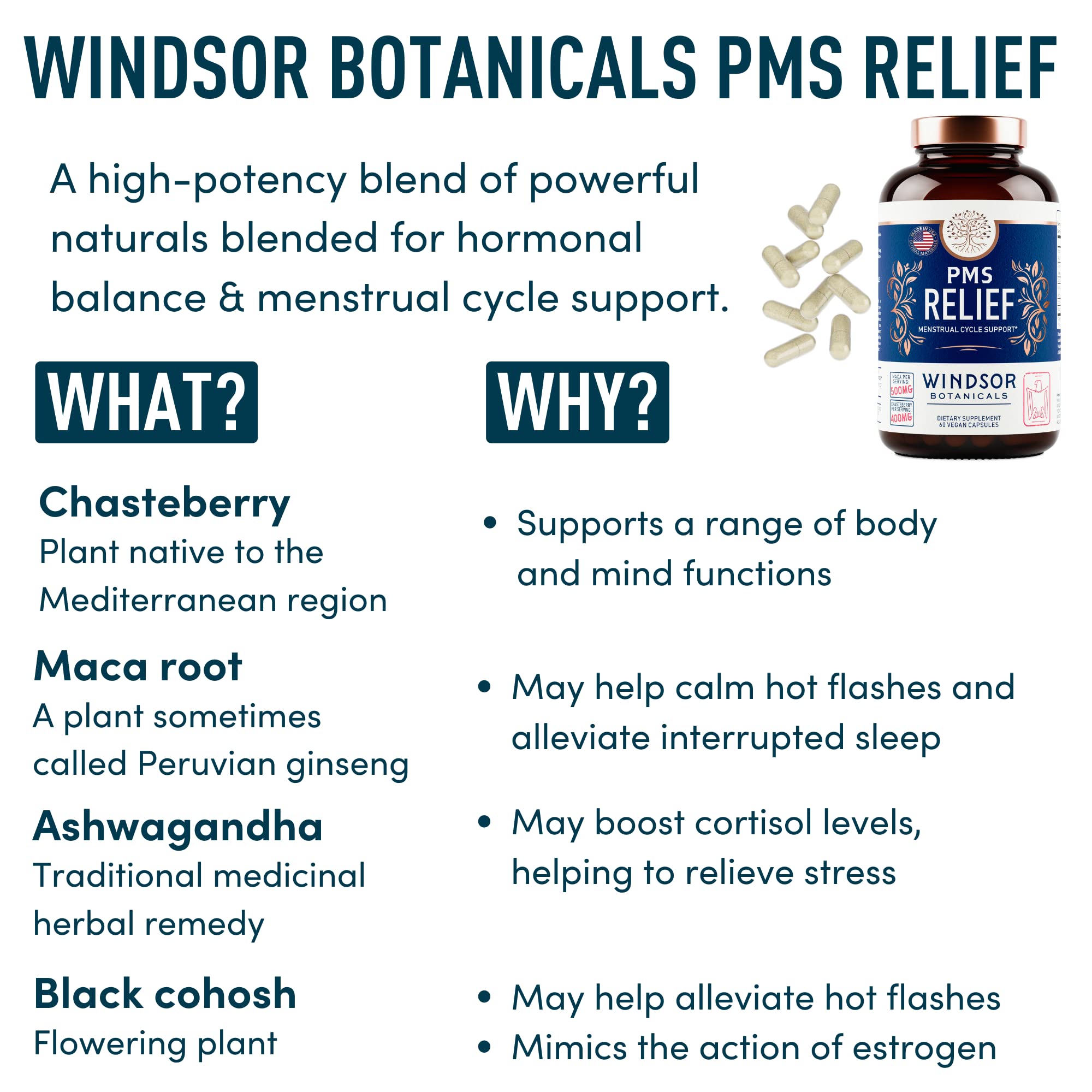 PMS Support Supplement for Women with Chasteberry, Maca Root, Ashwagandha - Period Relief, Bloating Relief for Women, Mood Support, Hormone Balance Herbal Supplements - 30 Day, 60 Vegan Capsules WINDSOR BOTANICALS Au supplements