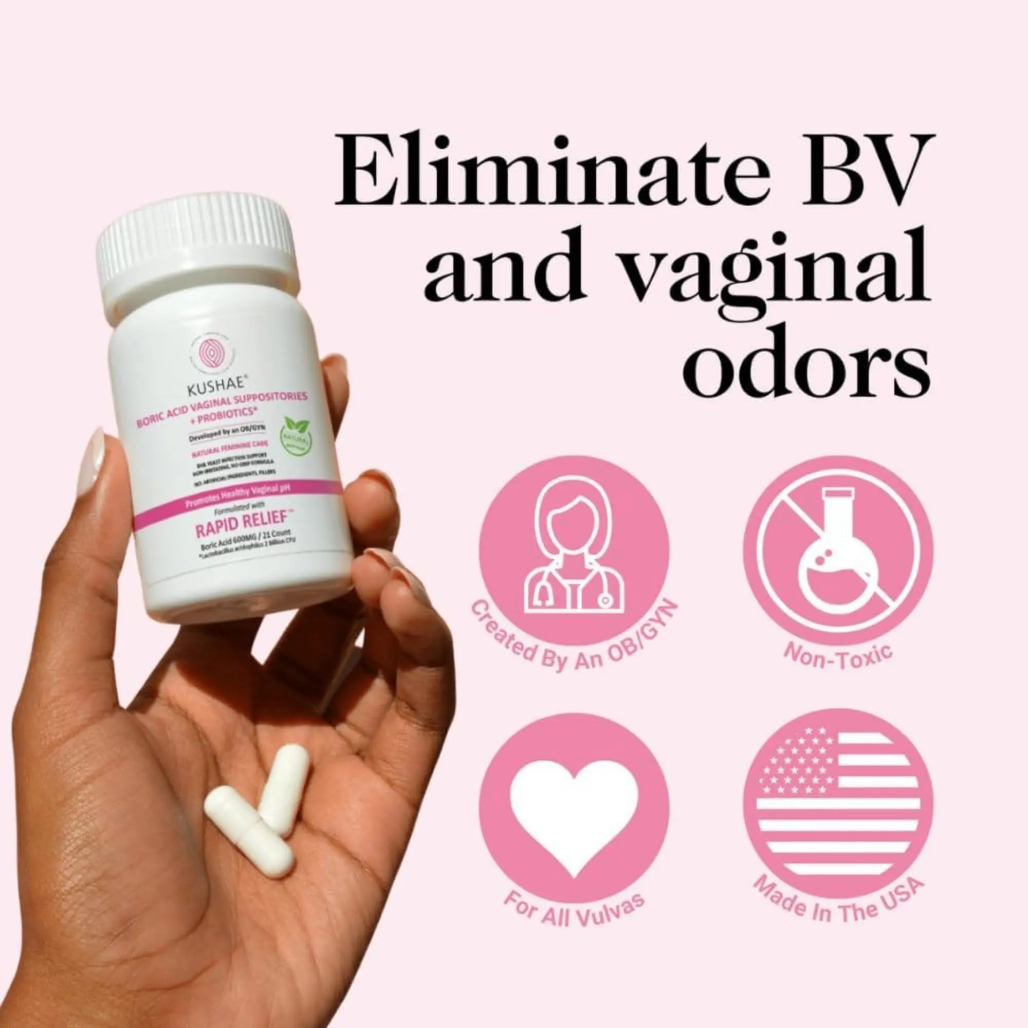 Kushae Boric Acid Suppositories + Rapid Relief, All Natural Female Suppositories with Probiotics & Aloe Vera, Relieves Discomfort & Balances pH Level Bottle Only 21 Capsules - TrustMedUSA