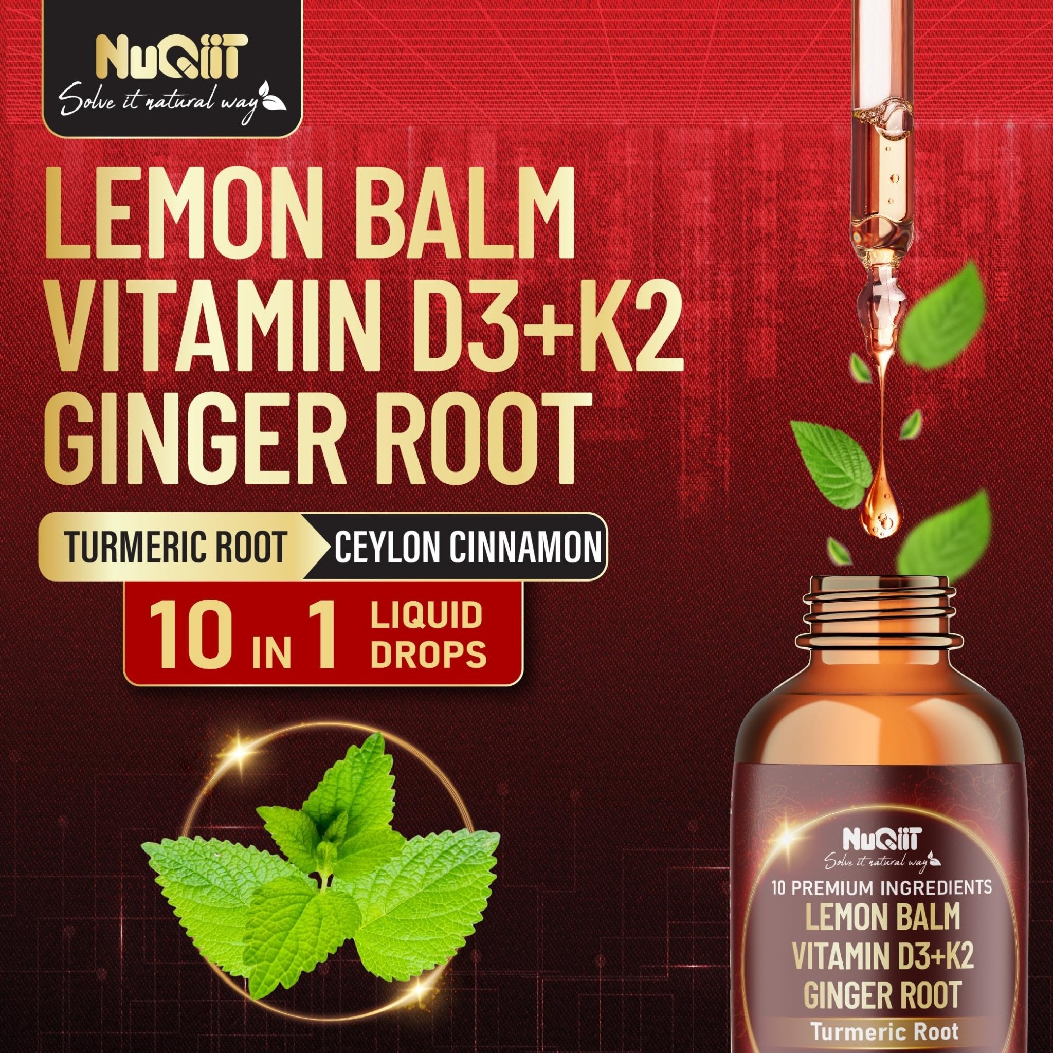 NUQIIT 10in1 Lemon Balm Tincture Blend Includes Vitamin D3, Vitamin K2, Lemon Balm, Ginger, Turmeric, Ceylon Cinnamon and More - 1 FL Oz - 60 Day Supply - TrustMedUSA