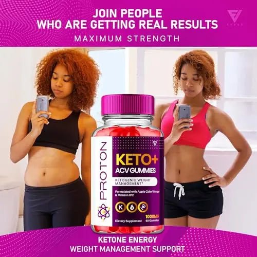 Proton Protein Keto ACV Gummies, Proton Keto + ACV Gummies Advanced Weight Loss - TrustMedUSA