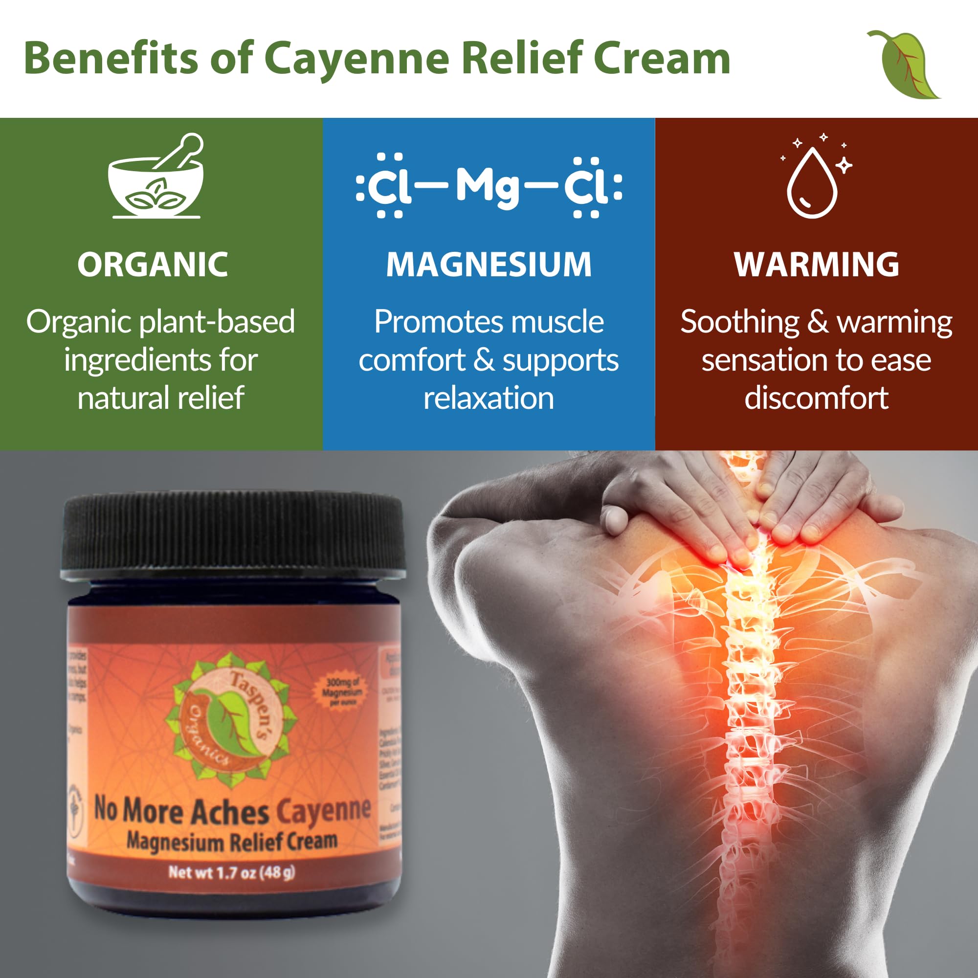 Taspen's Organics Magnesium No More Aches Cayenne Relief Cream – Pain, Tension & Nerve Comfort – Muscle Relief – Warming with Cayenne, Ginger, Arnica & St. John's Wort – Topical Fast Relief (1.7 oz) - TrustMedUSA
